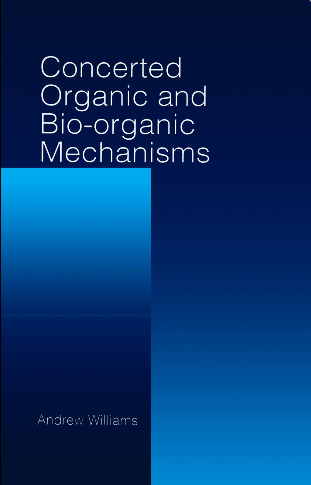 Concerted Organic and Bio-Organic Mechanisms 1st Edition