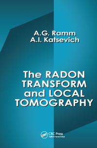 صورة الغلاف: The Radon Transform and Local Tomography 1st edition 9780367448677