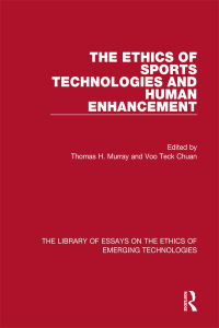 Omslagafbeelding: The Ethics of Sports Technologies and Human Enhancement 1st edition 9781472430946
