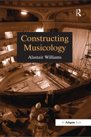 Imagen de portada: Constructing Musicology 1st edition 9780754601340