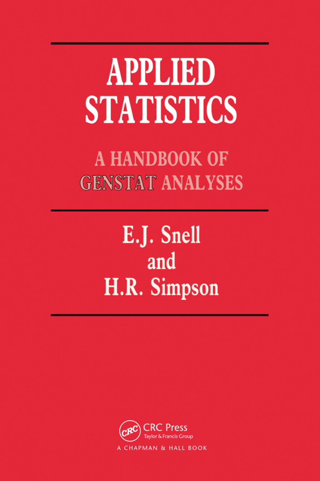 Applied Statistics Handbook of GENSTAT Analysis 1st Edition