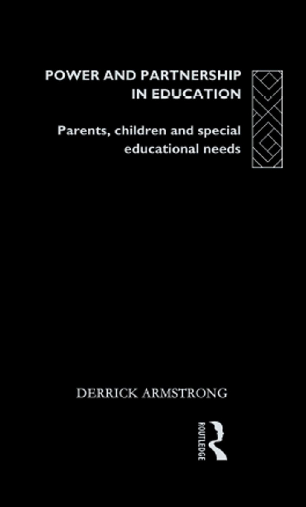 Power and Partnership in Education Parents, Children and Special Educational Needs 1st Edition