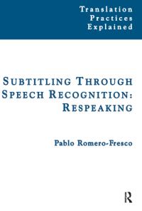 Cover image: Subtitling Through Speech Recognition 1st edition 9781138473744