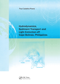 Cover image: Hydrodynamics, Sediment Transport and Light Extinction Off Cape Bolinao, Philippines 1st edition 9781138474772