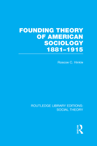 Cover image: Founding Theory of American Sociology, 1881-1915 (RLE Social Theory) 1st edition 9781138783072