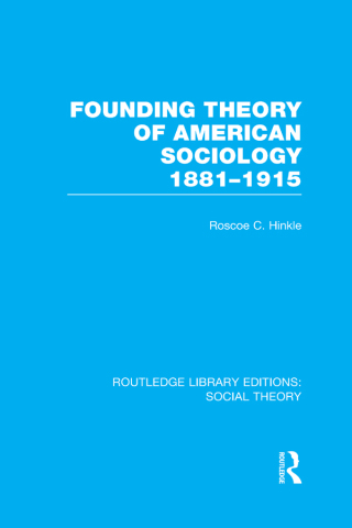 Immagine di copertina: Founding Theory of American Sociology, 1881-1915 (RLE Social Theory) 1st edition 9781138783072