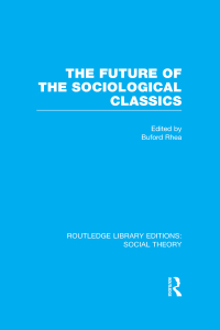 Imagen de portada: The Future of the Sociological Classics (RLE Social Theory) 1st edition 9781138783096