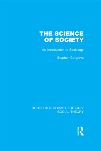 Cover image: The Science of Society (RLE Social Theory) 1st edition 9781138998070