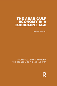 Omslagafbeelding: The Arab Gulf Economy in a Turbulent Age 1st edition 9781138819993