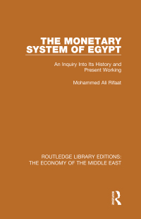 Cover image: The Monetary System of Egypt (RLE Economy of Middle East) 1st edition 9781138820241