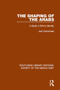 Imagen de portada: The Shaping of the Arabs 1st edition 9781138192256