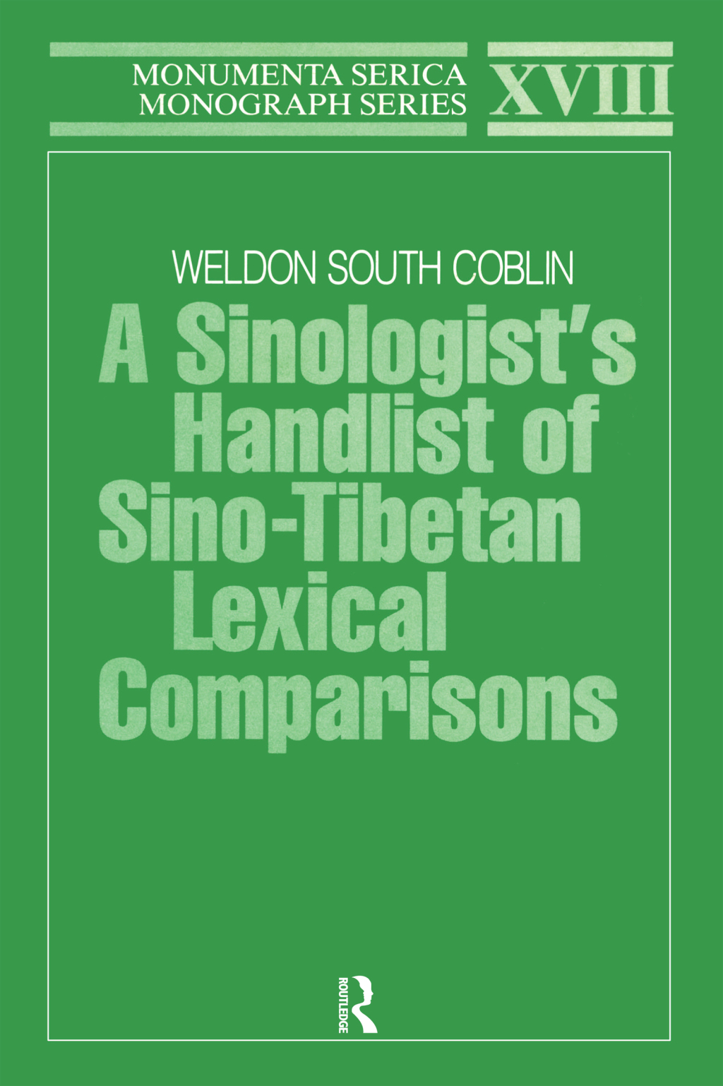 A Sinologists Handlist of Sino-Tibetan Lexical Comparisons 1st Edition