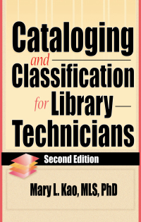 Titelbild: Cataloging and Classification for Library Technicians, Second Edition 2nd edition 9780789010629