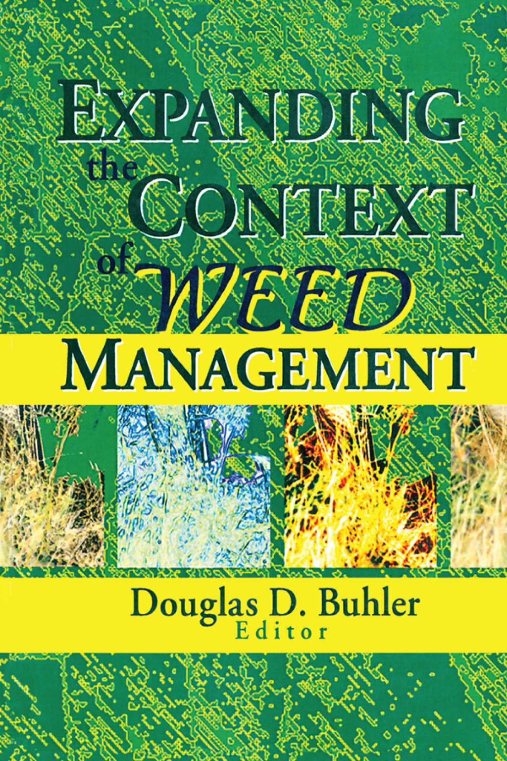 Expanding the Context of Weed Management 1st Edition