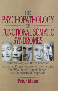Imagen de portada: The Psychopathology of Functional Somatic Syndromes 1st edition 9780789012609