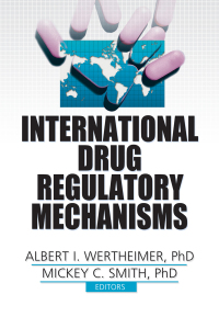 表紙画像: International Drug Regulatory Mechanisms 1st edition 9780789025487