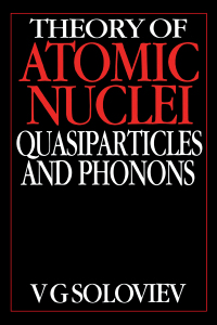 Omslagafbeelding: Theory of Atomic Nuclei, Quasi-particle and Phonons 1st edition 9780750301312