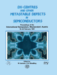 Titelbild: D(X) Centres and other Metastable Defects in Semiconductors, Proceedings of the INT  Symposium, Mauterndorf, Austria, 18-22 February 1991 1st edition 9780750301534