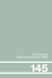 صورة الغلاف: Compound Semiconductors 1995, Proceedings of the Twenty-Second INT  Symposium on Compound Semiconductors held in Cheju Island, Korea, 28 August-2 September, 1995 1st edition 9780367401351