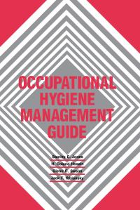 Titelbild: Occupational Hygiene Management Guide 1st edition 9780873712552