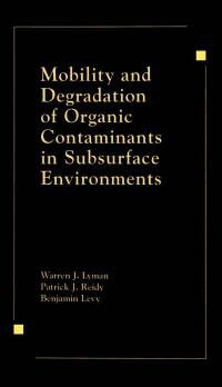 Omslagafbeelding: Mobility and Degradation of Organic Contaminants in Subsurface Environments 1st edition 9780873718004