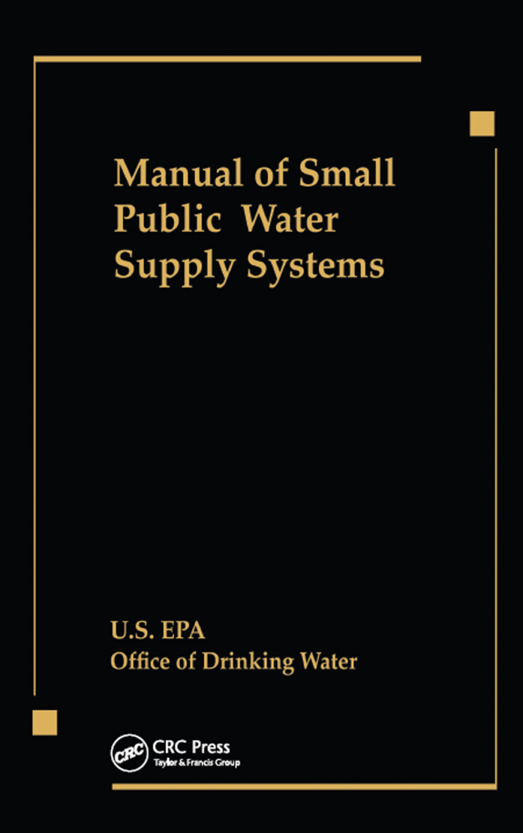 Manual of Small Public Water Supply Systems 1st Edition