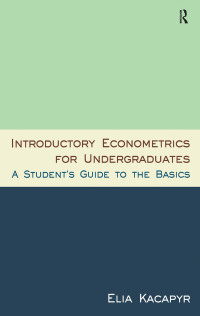 Cover image: Introductory Econometrics for Undergraduates 1st edition 9780765627926