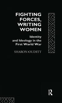 Omslagafbeelding: Fighting Forces, Writing Women 1st edition 9781138151529