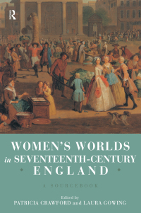 Cover image: Women's Worlds in Seventeenth Century England 1st edition 9780415156387