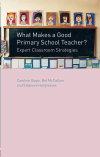 Cover image: What Makes a Good Primary School Teacher? 1st edition 9780415232470