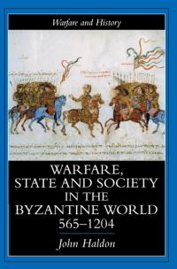 Imagen de portada: Warfare, State And Society In The Byzantine World 565-1204 1st edition 9781857284959