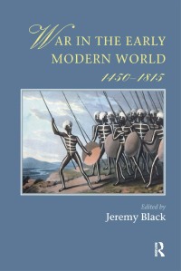 Imagen de portada: War In The Early Modern World, 1450-1815 1st edition 9781138151161