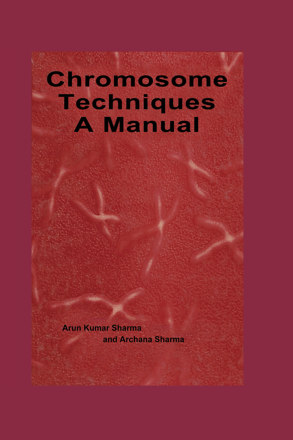 Chromosome Techniques 1st Edition