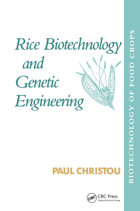 Rice Biotechnology and Genetic Engineering: Biotechnology of Food Crops, 1st Edition - FULL INSTANT DOWNLOAD | PDF DOCX EPUB