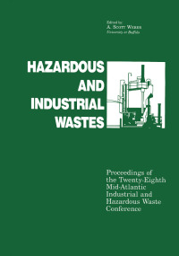 Cover image: Hazardous and Industrial Waste Proceedings, 28th Mid-Atlantic Conference 1st edition 9781566764797