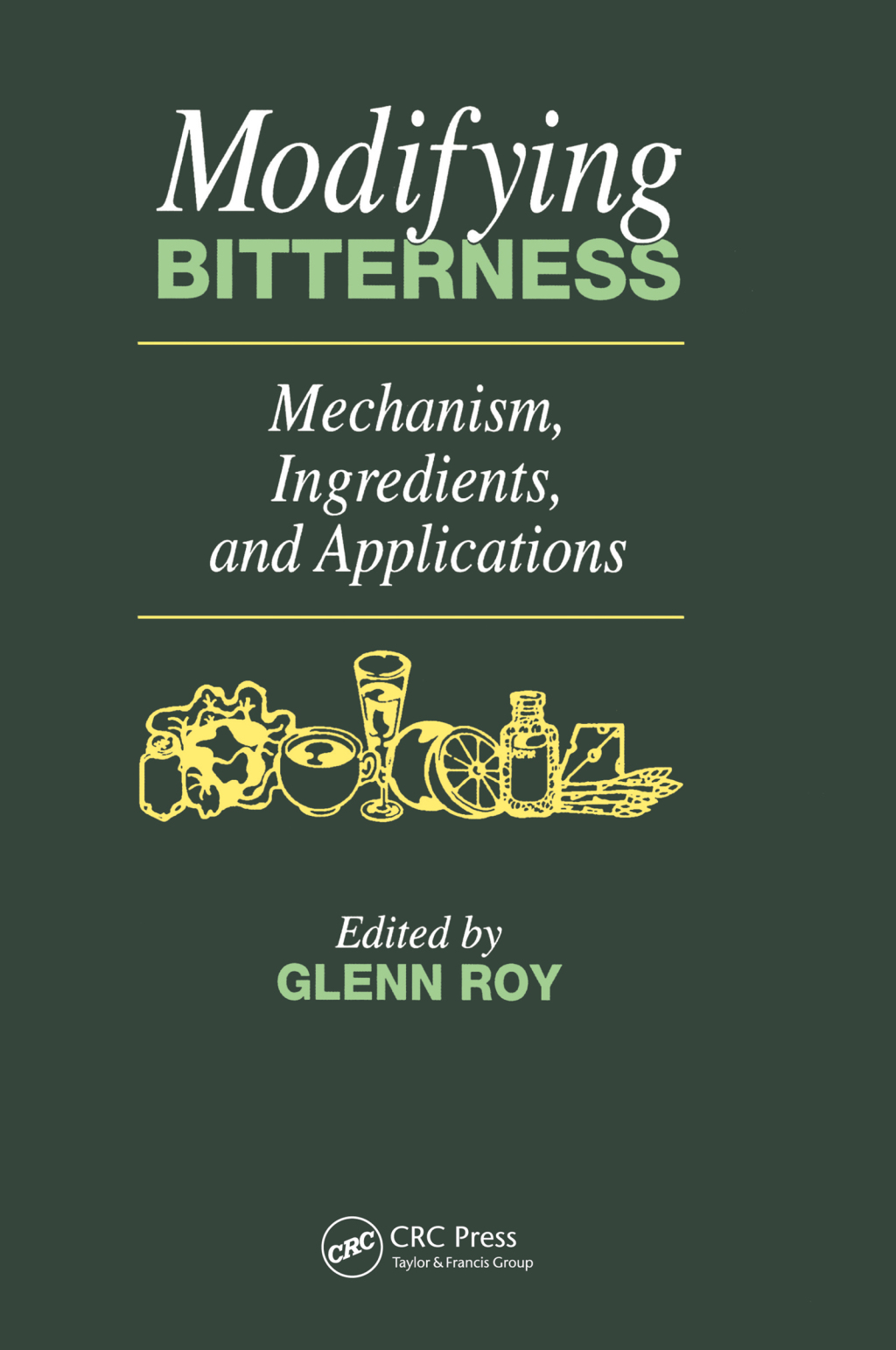 Modifying Bitterness Mechanism, Ingredients, and Applications 1st Edition