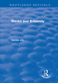 Cover image: Blacks and Britannity 1st edition 9781138702547