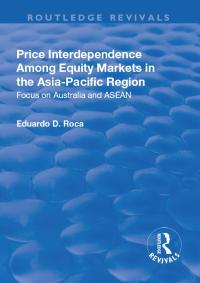 表紙画像: Price Interdependence Among Equity Markets in the Asia-Pacific Region 1st edition 9781138704107