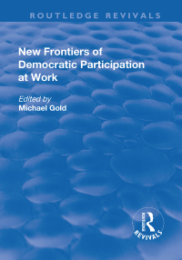 Cover image: New Frontiers of Democratic Participation at Work 1st edition 9781138710016