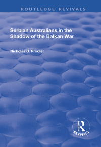 Cover image: Serbian Australians in the Shadow of the Balkan War 1st edition 9781138713499