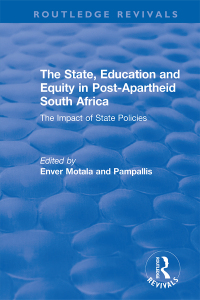 表紙画像: The State, Education and Equity in Post-Apartheid South Africa 1st edition 9781138723603