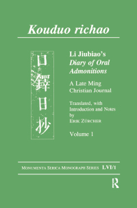 Imagen de portada: Kouduo richao. Li Jiubiao's Diary of Oral Admonitions. A Late Ming Christian Journal 1st edition 9781003070603