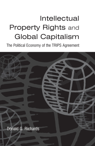 Omslagafbeelding: Intellectual Property Rights and Global Capitalism: The Political Economy of the TRIPS Agreement 1st edition 9780765613622