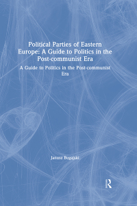 Omslagafbeelding: Political Parties of Eastern Europe: A Guide to Politics in the Post-communist Era 1st edition 9781563246760