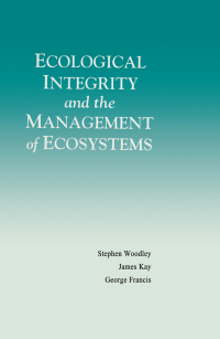 Omslagafbeelding: Ecological Integrity and the Management of Ecosystems 1st edition 9780963403018