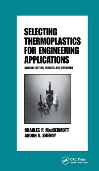 Imagen de portada: Selecting Thermoplastics for Engineering Applications, Second Edition, 2nd edition 9780824798451