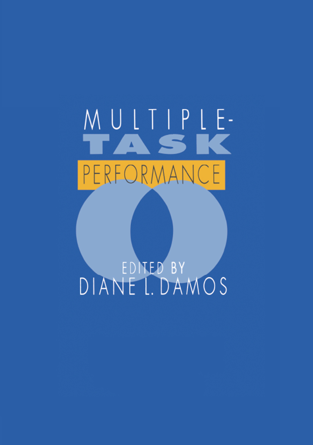 Multiple Task Performance 1st Edition