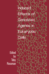 Imagen de portada: Induced Effects Of Genotoxic Agents In Eukaryotic Cells 1st edition 9781560322726