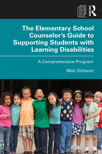 Imagen de portada: The Elementary School Counselor’s Guide to Supporting Students with Learning Disabilities 1st edition 9780367430474