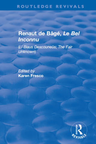 Imagen de portada: Renaut de Bâgé, 'Le Bel Inconnu' 1st edition 9780367529291